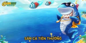 Săn Cá Tiền Thưởng Onbet - Game bắn cá với bonus khủng