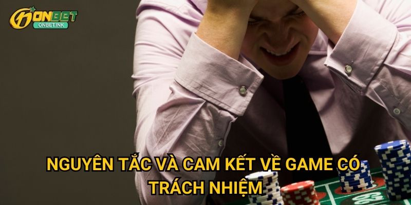 Chơi có trách nhiệm Onbet - Bảo vệ người chơi an toàn 1 Nguyên tắc và cam kết về game có trách nhiệm