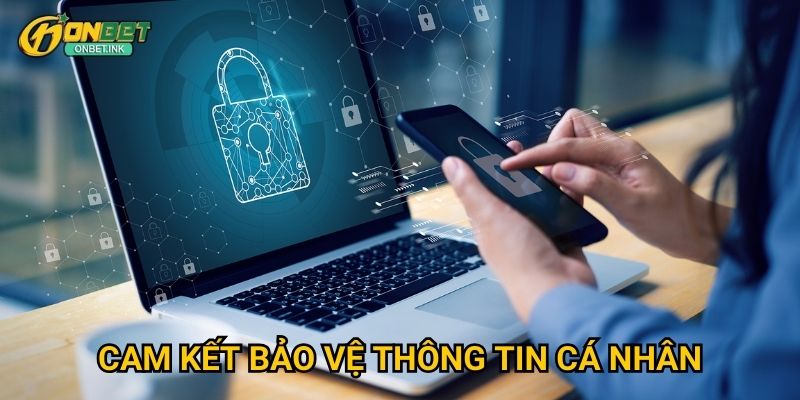 Cam kết bảo vệ thông tin cá nhân