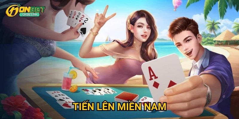 Tiến Lên Miền Nam Onbet - Game bài dân gian hấp dẫn