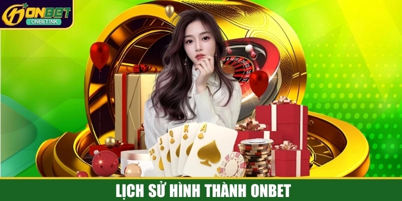 Lịch sử hình thành ONBET