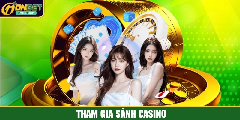 Tham gia sảnh Casino